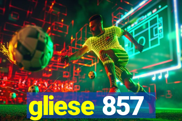 gliese 857